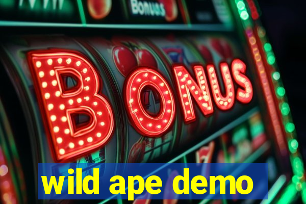 wild ape demo